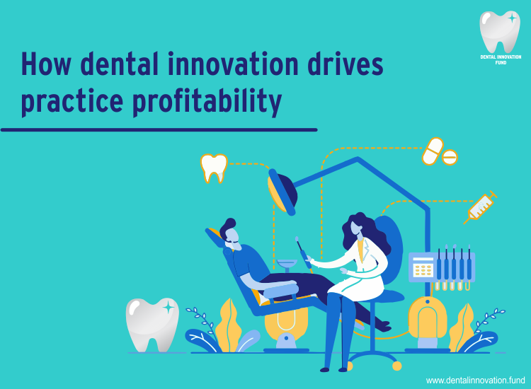 How dental innovation drives practice profitability