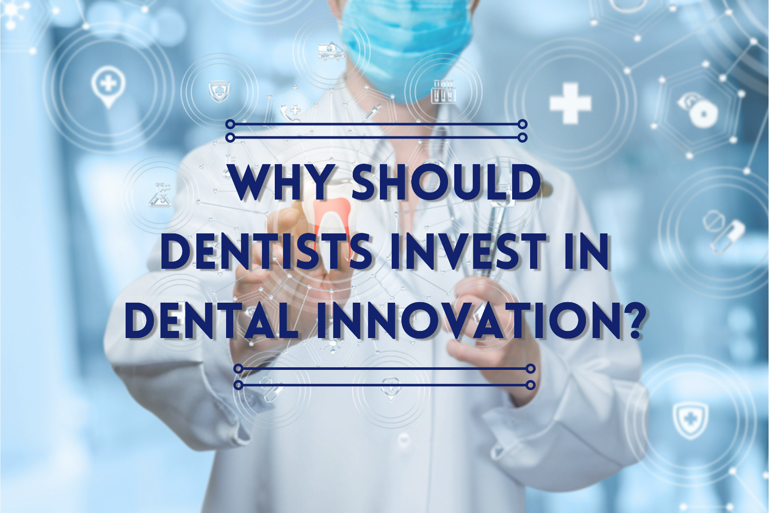 Dental Innovation